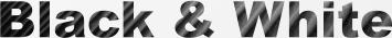 Black & White